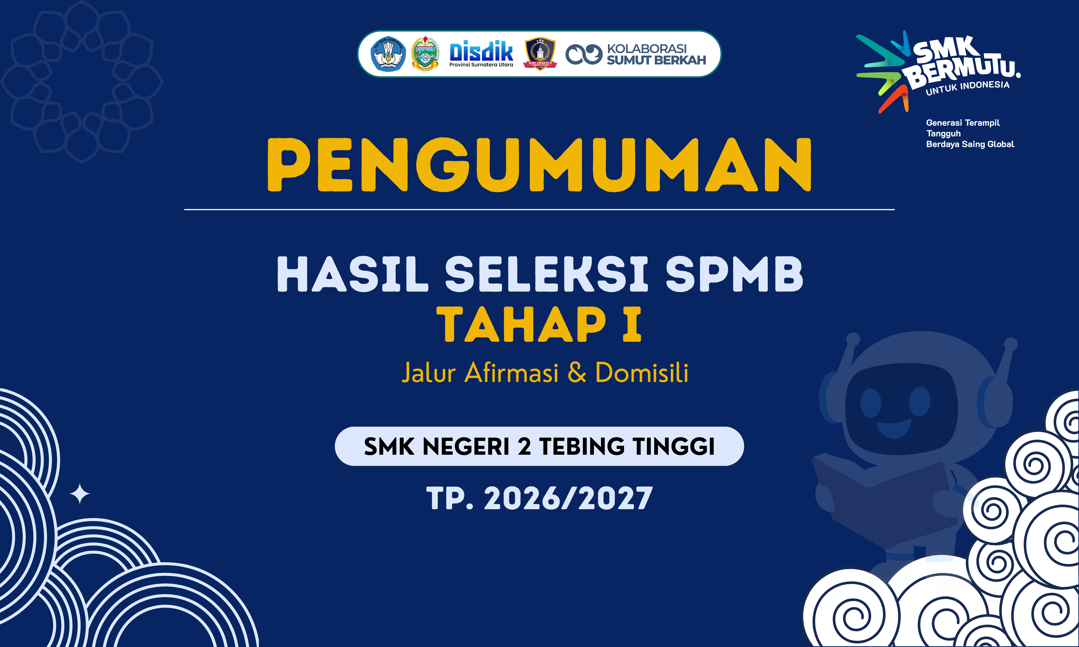 SMK N 2 Tebing Tinggi - Pengumuman Hasil Seleksi SPMB Tahap I TP. 2026/2027